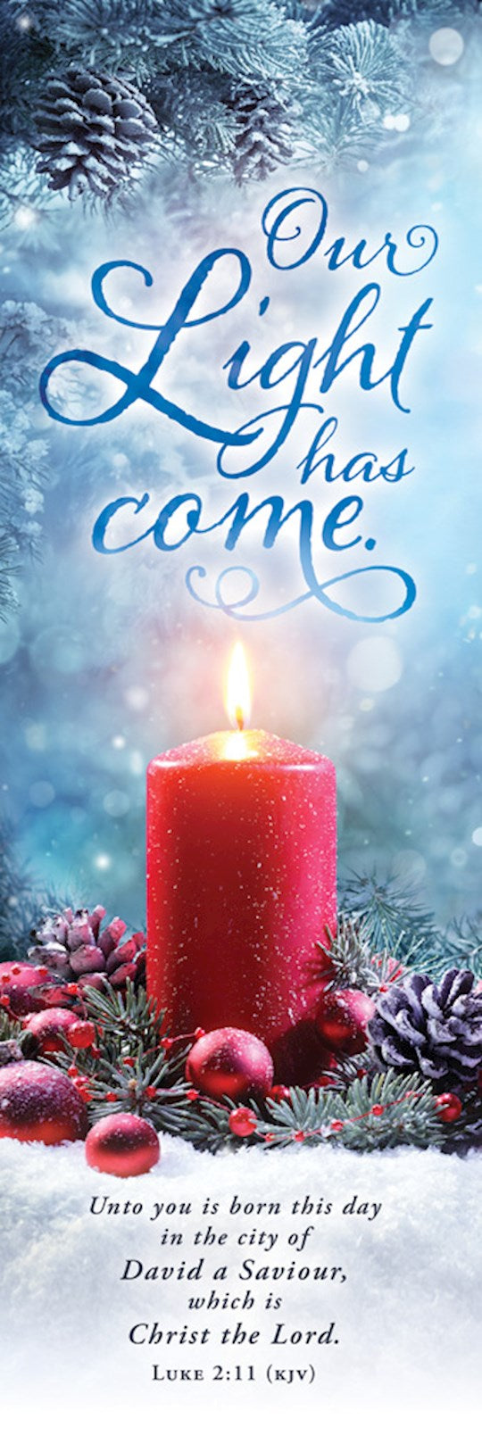 Bookmarks-Christmas-Our Light Has Come KJV (Pack Of 25)