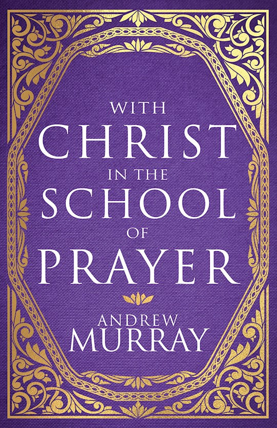 With Christ in the School of Prayer (Deluxe Gift Edition)