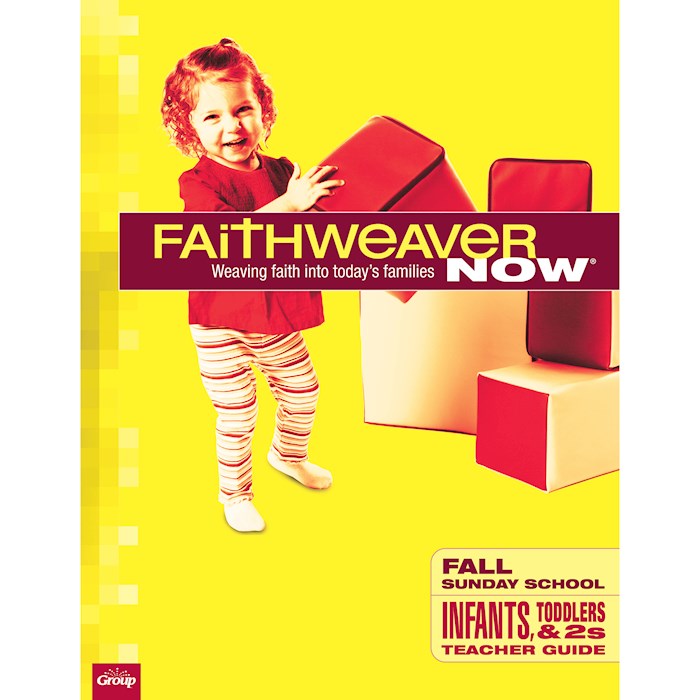 FaithWeaver NOW Fall 2026: Infants Toddlers and 2s Teacher Guide