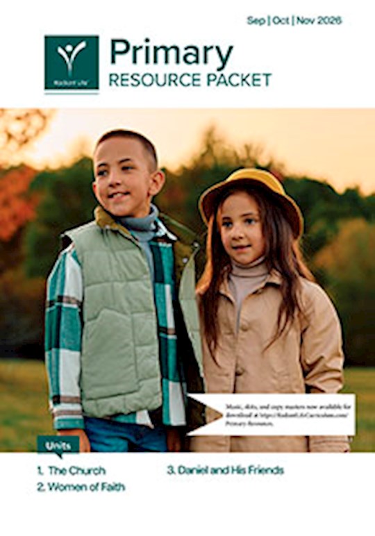 Radiant Life Fall 2026: Primary Resource Packet (