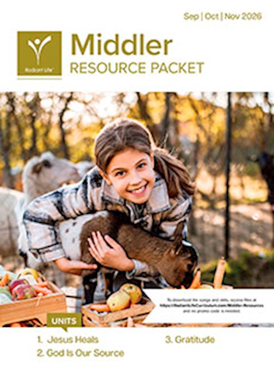Radiant Life Fall 2026: Middler Resource Packet (