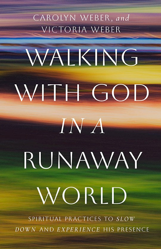 Walking With God In A Runaway World