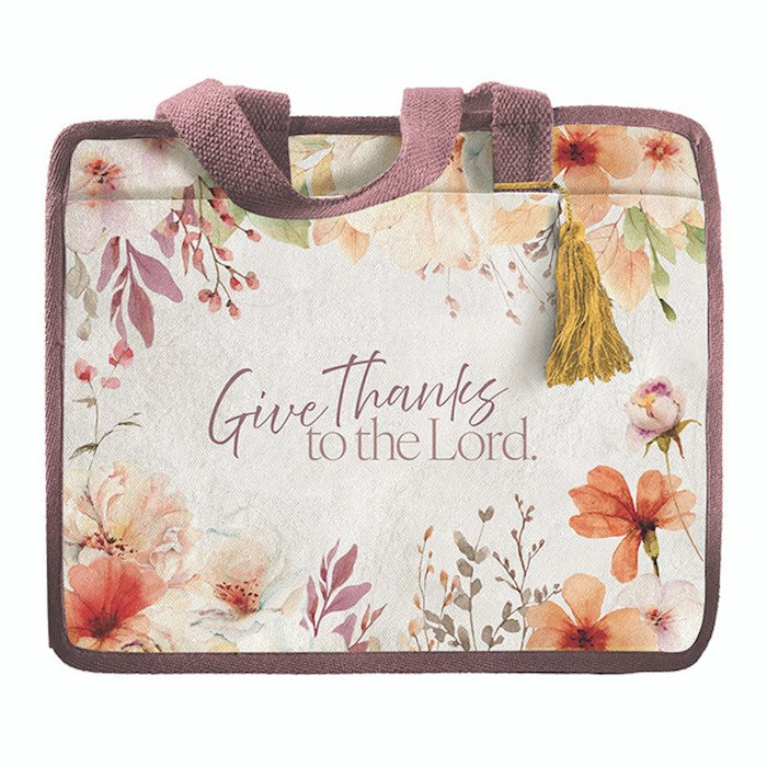 Bible Cover-Give Thanks To The Lord (6" x 9" x 1.5")