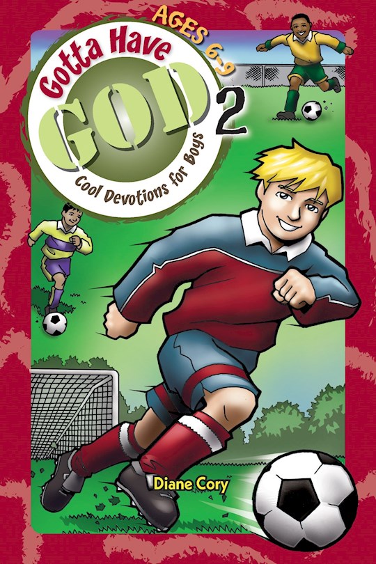 Gotta Have God V2: Devotions For Boys (Ages 6-9)