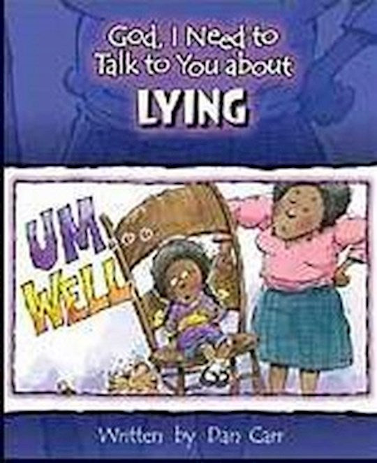 God I Need To Talk To You About Lying