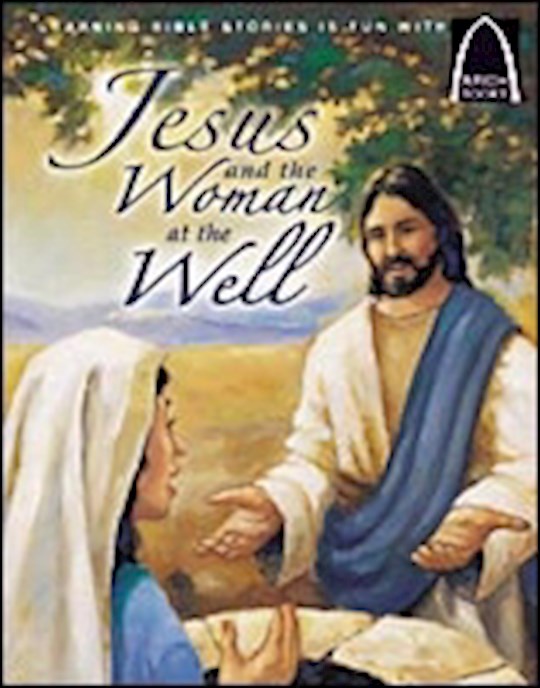 Jesus And The Woman At The Well (Arch Books)