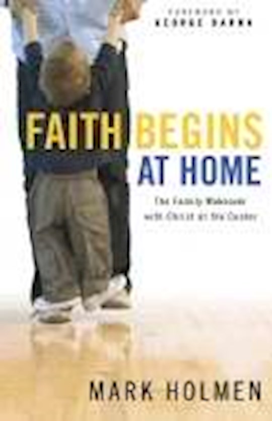Faith Begins At Home