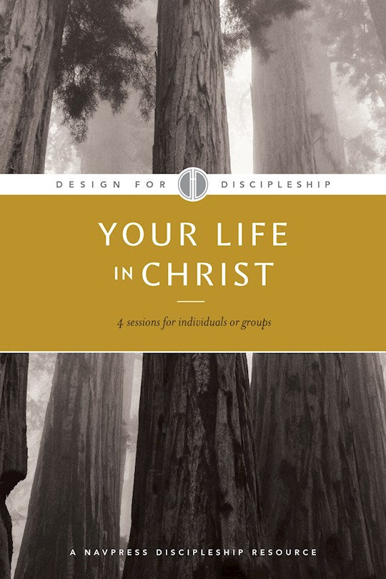 Your Life In Christ (Design For Discipleship 1) (Revised)
