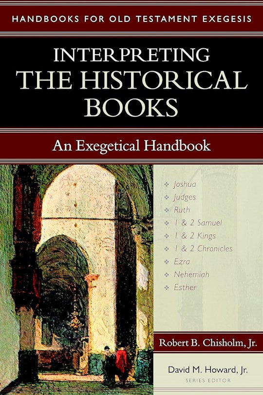 Interpreting The Historical Books (Handbook For Old Testamen Exegesis