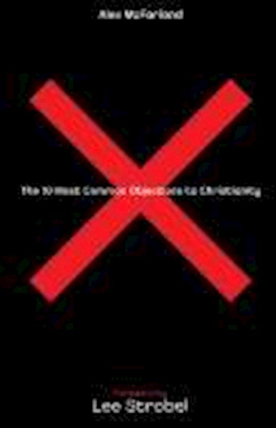 The 10 Most Common Objections To Christianity