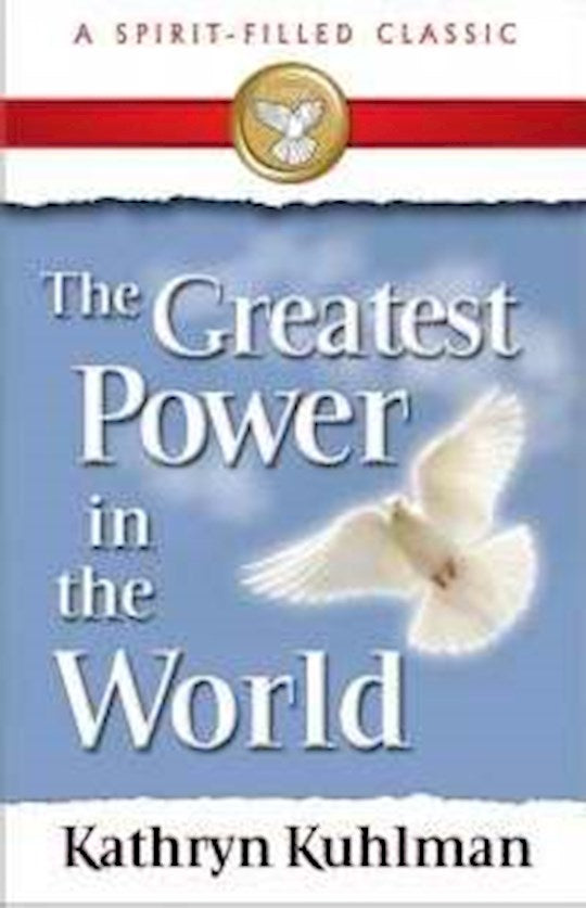 GREATEST POWER IN THE WORLD (A SPIRIT-FILLED CLASSIC)