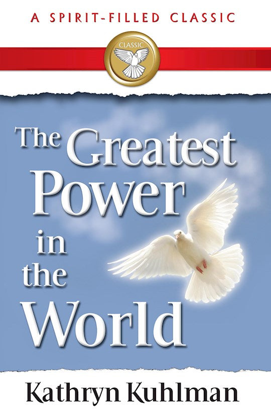 The Greatest Power In The World (A Spirit-Filled Classic)