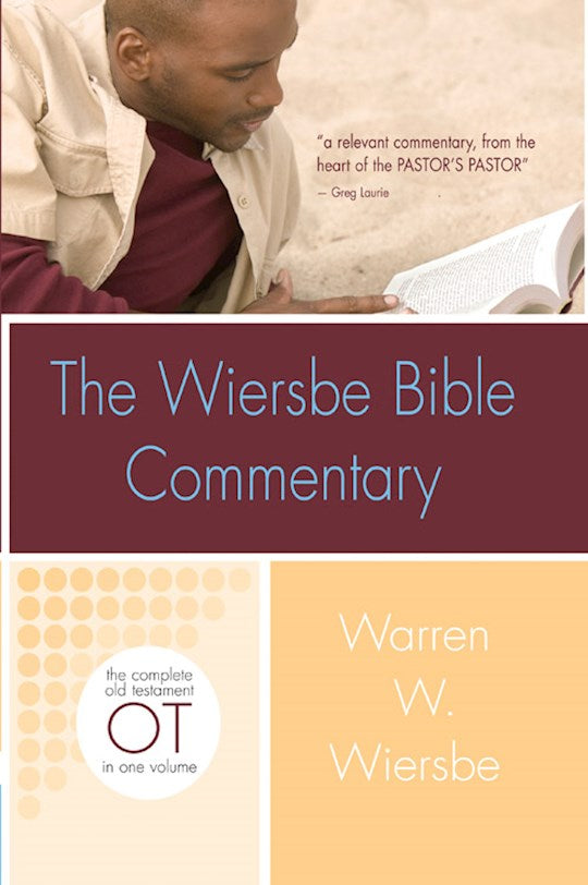 The Wiersbe Bible Commentary: Old Testament-1 Volume