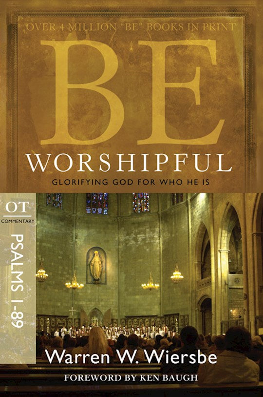 Be Worshipful (Psalms 1-89) (Be Series Commentary)