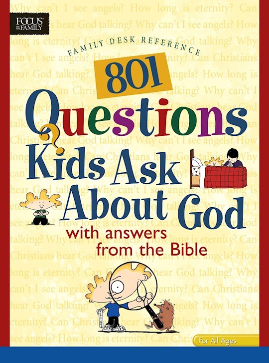 801 Questions Kids Ask About God