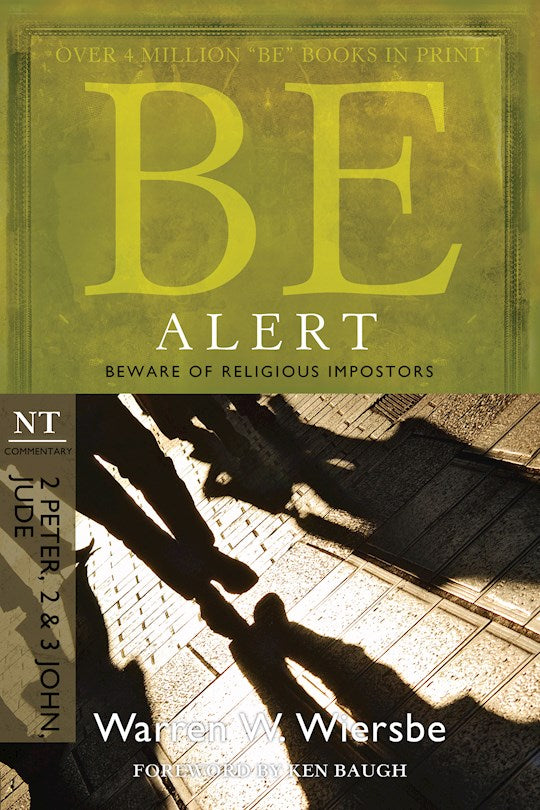 Be Alert (2 Peter 2 & 3 John Jude) (Be Series Commentary)