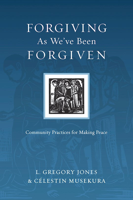 Forgiving As Weve Been Forgiven
