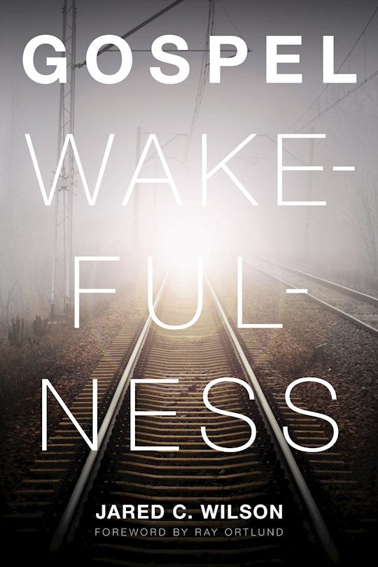 Gospel Wakefulness