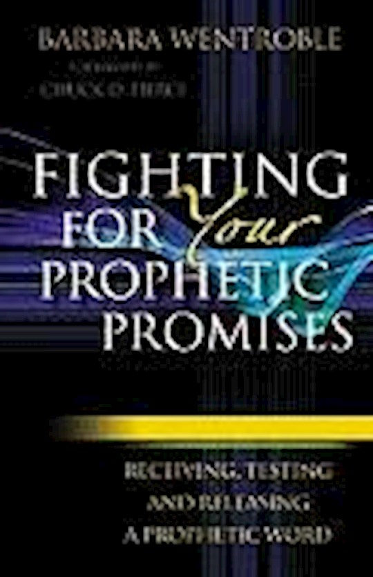 Fighting For Your Prophectic Promises