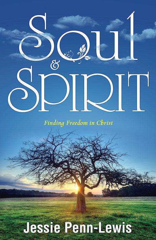 Soul And Spirit: Finding Freedom in Christ