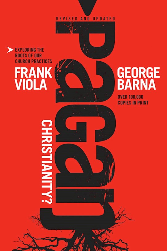 Pagan Christianity?-Softcover