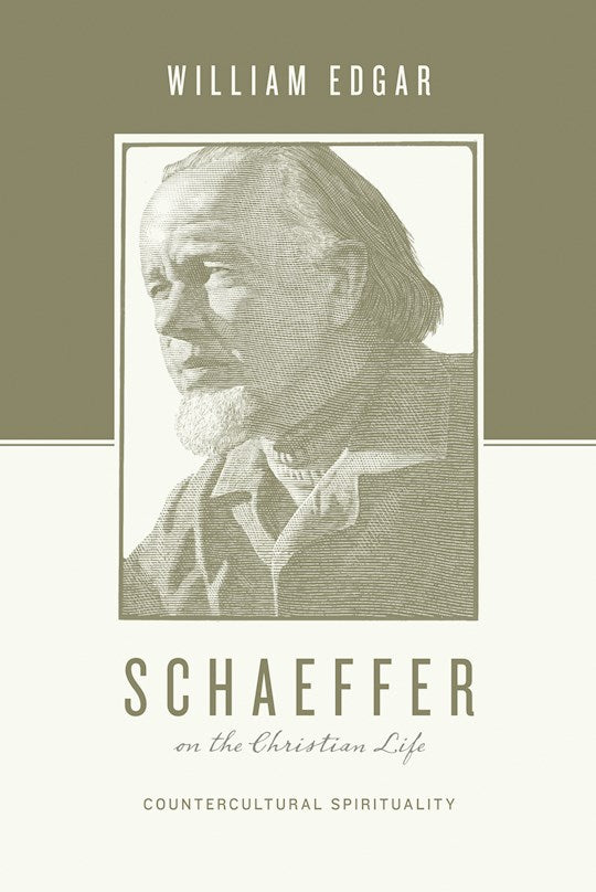 Schaeffer On The Christian Life (Theologians On The Christian Life)