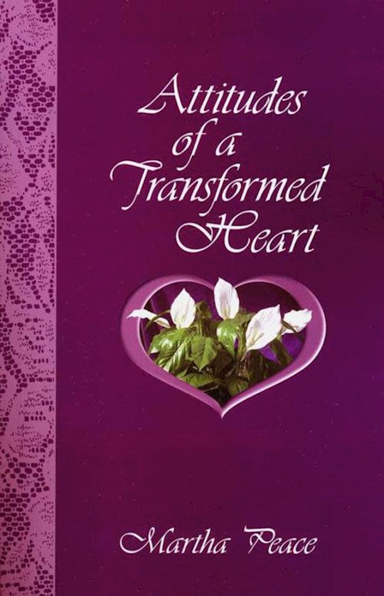 Attitudes Of A Transformed Heart