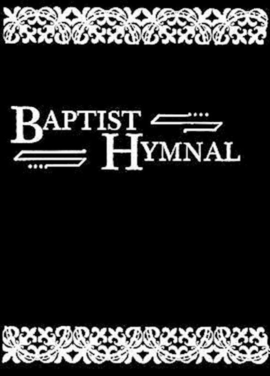 Baptist Hymnal (Word Edition) (Revised)