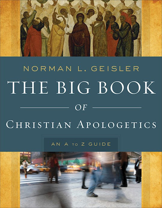 The Big Book Of Christian Apologetics