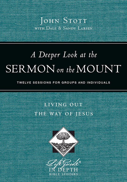 A Deeper Look At The Sermon On the Mount (LifeGuide In Depth)