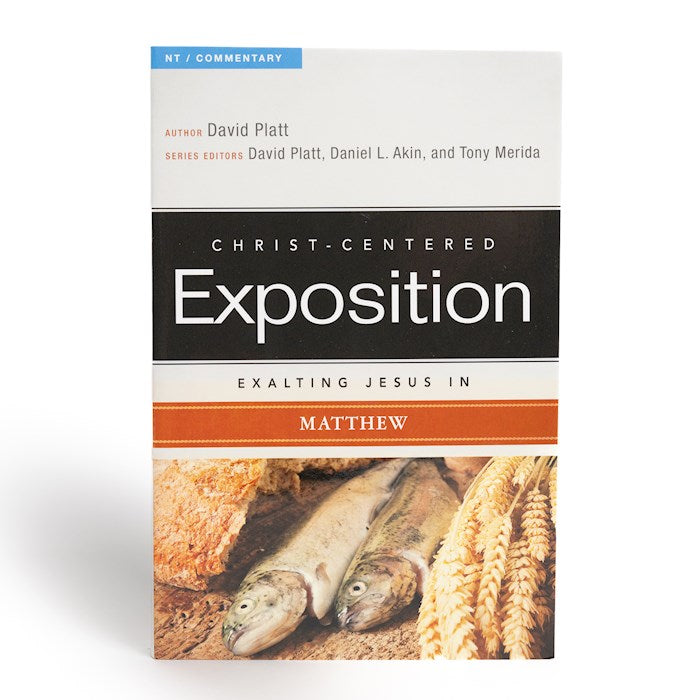 Exalting Jesus In Matthew (Christ-Centered Exposition)