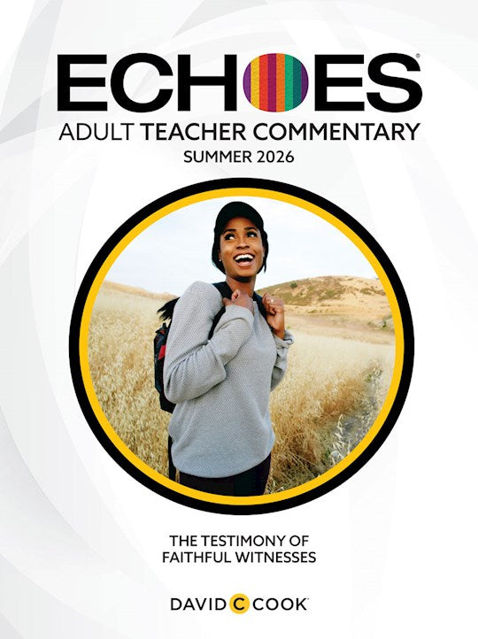 Echoes Summer 2026: Adult Comprehensive Bible Study Teacher&