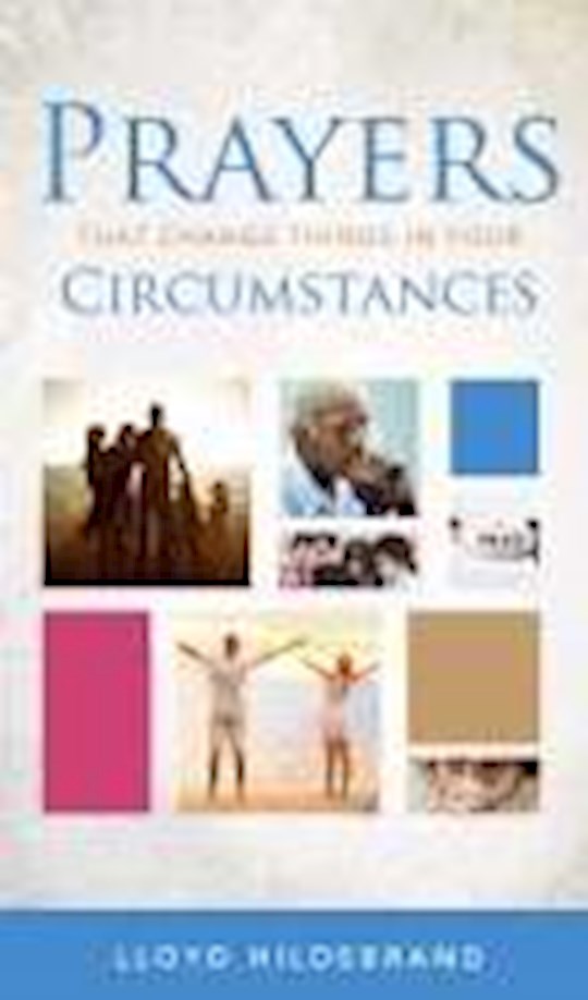 PRAYERS THAT CHANGE THINGS IN YOUR CIRCUMSTANCES