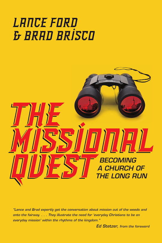 Missional Quest: Becoming A Church Of The Long Run