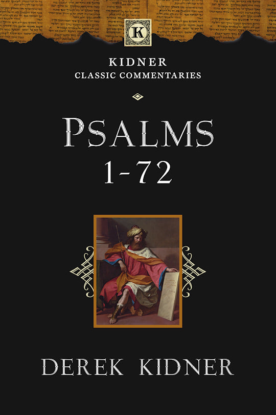 Psalms 1-72 (Kidner Classic Commentaries