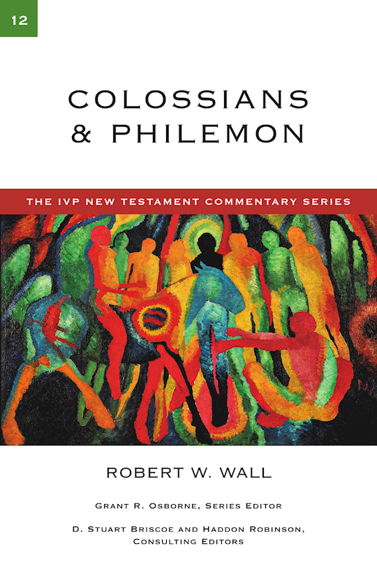 Colossians & Philemon (The IVP New Testament Commentary Series Volume 12)