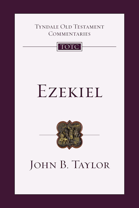 Ezekiel (Tyndale Old Testament Commentaries Volume 22)