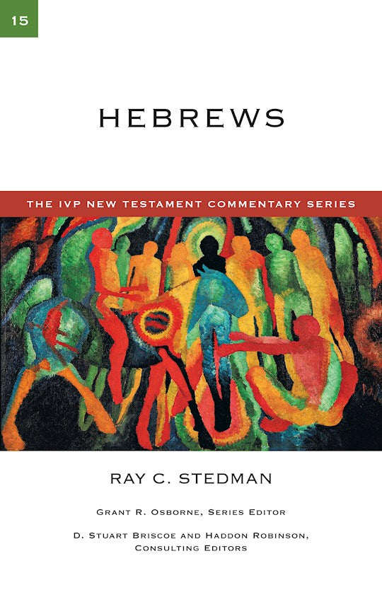 Hebrews (The IVP New Testament Commentary Series Volume 15)