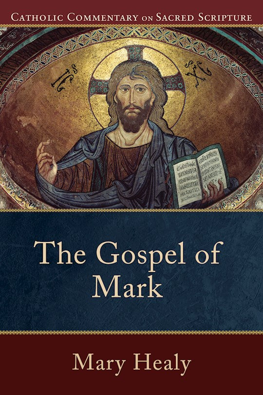 The Gospel Of Mark (Catholic Commentary On Sacred Scripture)