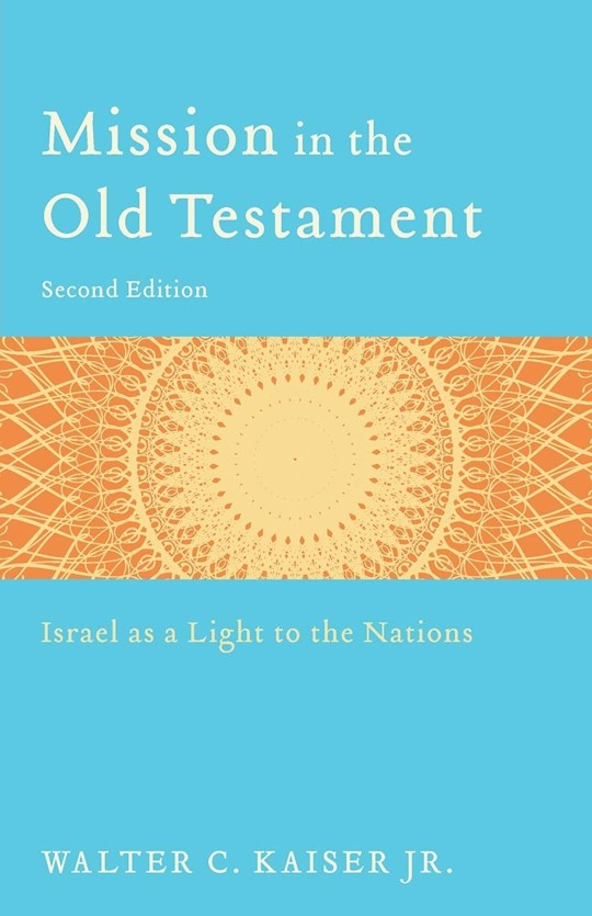 Mission In The Old Testament (Second Edition)