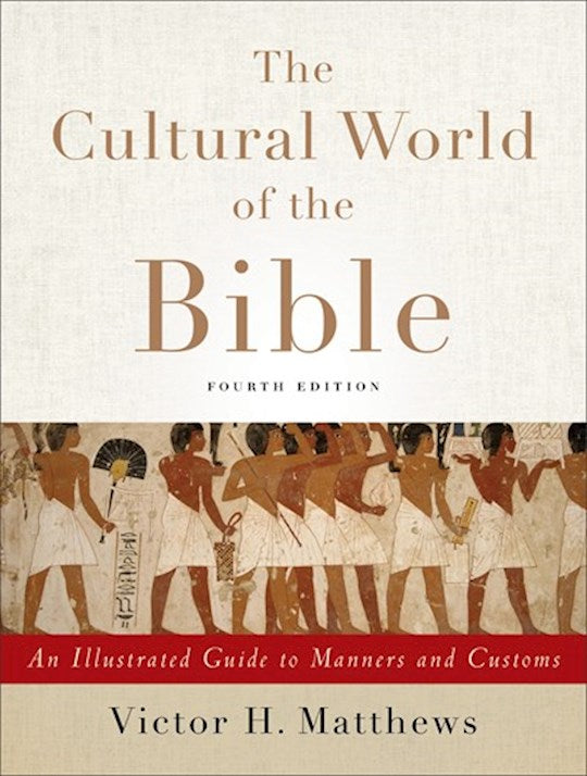 The Cultural World of the Bible (Fourth Edition)