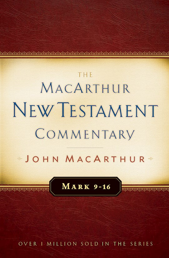 Mark 9-16 (MacArthur New Testament Commentary)