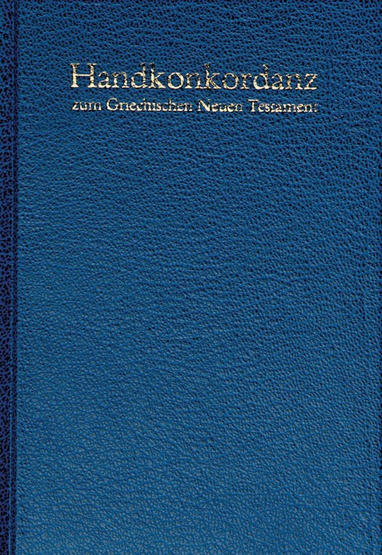 Pocket Concordance To The Greek New Testament (Handkonkordanz Zum Griechischen Neuen Testament)