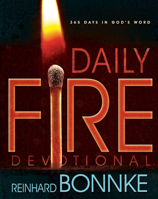 Daily Fire Devotional: 365 Days In Gods Word
