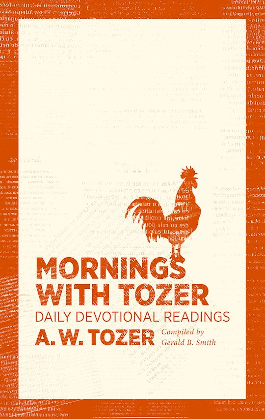 Mornings With Tozer: Daily Devotional Readings