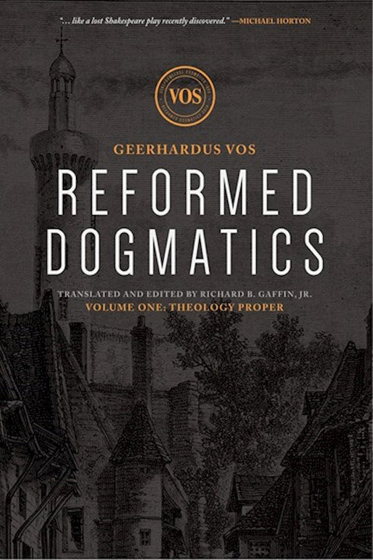 Reformed Dogmatics: Theology Proper