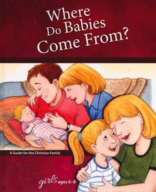 Where Do Babies Come From?-Girls Edition (Learning About Sex) (Revised)