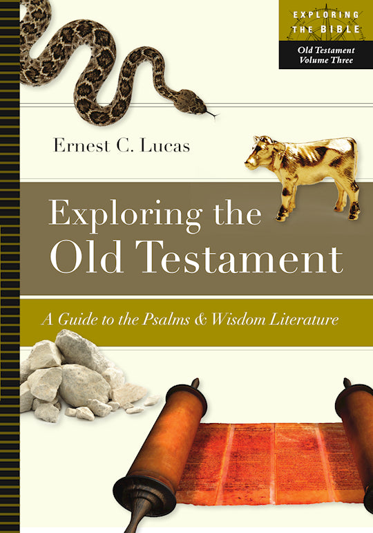 Exploring The Old Testament Volume Three (Exploring The Bible)