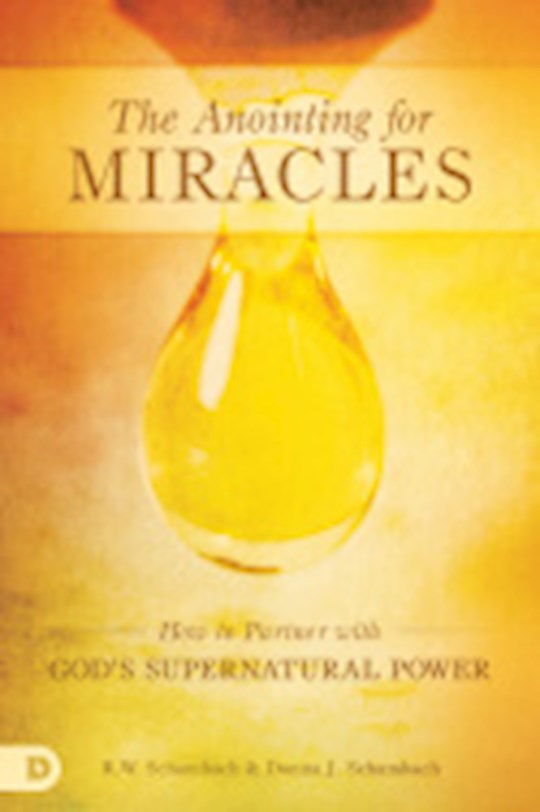 The Anointing For Miracles