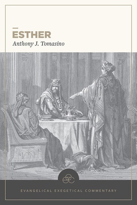 Esther: Evangelical Exegetical Commentary
